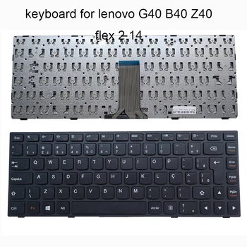 A brazil laptop billentyűzet pc Brazília billentyűzetek a lenovo G40 B40 G40-30 45 G40-75 G40-80 N40 Z40 70 75 Z41-70-Flex 2 14 25215205