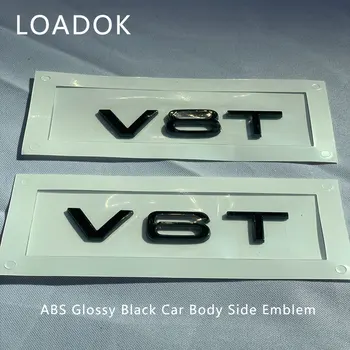 Stílus ABS Fényes Fekete Autó Oldalán Szervezet Emblémája V6T V8T V10 Tartozékok Audi A6 A7 A8-as S4 S5 S6 S8 RS4 RS5 RS6 RS7 RS8 SQ5 SQ7